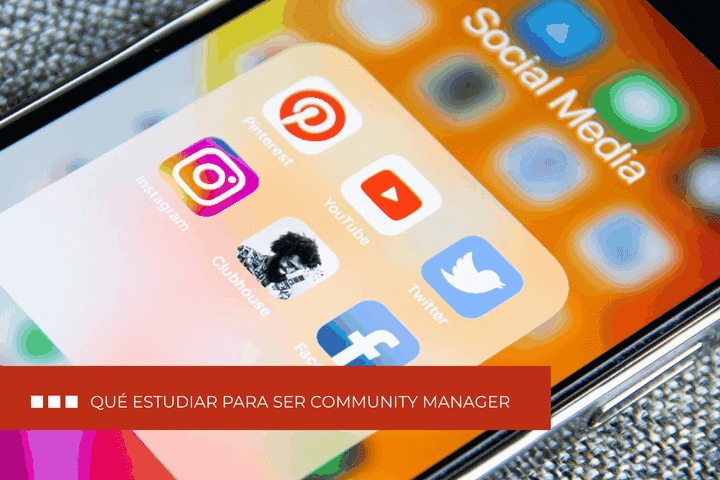 Qué estudiar para ser community manager: estudios, habilidades y salidas profesionales